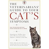 Vets' Guide to Your Cat'S Symptoms Vets' Guide to Your Cat'S Symptoms Paperback Kindle