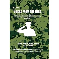 Voices From the Field: Poems for Veterans and their supporters. Advocating mental health awareness and treatment.