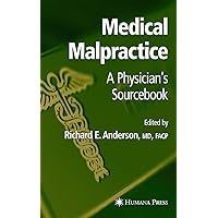 Medical Malpractice: A Physician's Sourcebook Medical Malpractice: A Physician's Sourcebook Hardcover Kindle Paperback