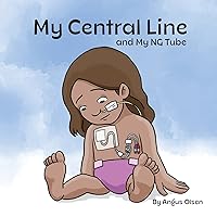 My Central Line and My NG Tube My Central Line and My NG Tube Paperback