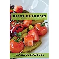 Resep DASH 2023: Resep Efektif untuk meningkatkan energi Anda (Indonesian Edition)