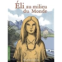 Éli au milieu du Monde (Anapa t. 1) (French Edition) Éli au milieu du Monde (Anapa t. 1) (French Edition) Kindle Paperback