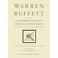 Warren Buffett and the Interpretation of Financial Statements: The Search for the Company with a Durable Competitive Advantage Warren Buffett and the Interpretation of Financial Statements: The Search for the Company with a Durable Competitive Advantage Paperback Audible Audiobook Kindle Hardcover Audio CD