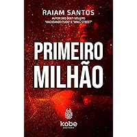 PRIMEIRO MILHÃO (Portuguese Edition) PRIMEIRO MILHÃO (Portuguese Edition) Kindle