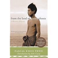 From the Land of Green Ghosts: A Burmese Odyssey From the Land of Green Ghosts: A Burmese Odyssey Paperback Hardcover