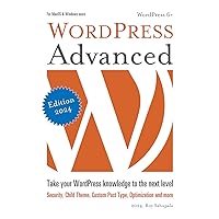 WordPress Advanced: Take your WordPress knowledge to the next level