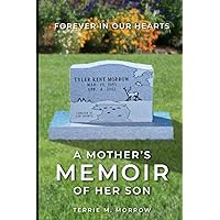 Forever in Our Hearts: Tyler Morrow Forever in Our Hearts: Tyler Morrow Paperback Kindle Hardcover