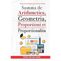 Summa de arithmetica, geometría, proportioni et proportionalita Summa de arithmetica, geometría, proportioni et proportionalita Hardcover