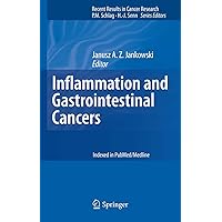 Inflammation and Gastrointestinal Cancers (Recent Results in Cancer Research Book 185) Inflammation and Gastrointestinal Cancers (Recent Results in Cancer Research Book 185) Kindle Hardcover Paperback