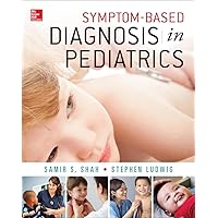 Symptom-Based Diagnosis in Pediatrics (CHOP Morning Report) Symptom-Based Diagnosis in Pediatrics (CHOP Morning Report) Paperback Kindle
