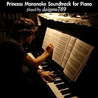 Princess Mononoke Soundtrack for Piano: Played by Daigoro789 Princess Mononoke Soundtrack for Piano: Played by Daigoro789 MP3 Music