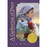 A Gathering of Days: A New England Girl's Journal, 1830-32 A Gathering of Days: A New England Girl's Journal, 1830-32 Paperback Audible Audiobook Kindle Hardcover Preloaded Digital Audio Player