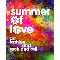 Summer of Love: Art, Fashion, and Rock and Roll