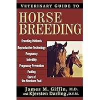 Veterinary Guide to Horse Breeding Veterinary Guide to Horse Breeding Paperback Kindle Hardcover