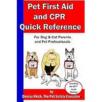 Pet First Aid & CPR Quick Reference: For Dog & Cat Parents and Pet Professionals Pet First Aid & CPR Quick Reference: For Dog & Cat Parents and Pet Professionals Paperback