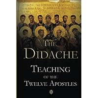 The Didache | Teaching of the Twelve Apostles The Didache | Teaching of the Twelve Apostles Paperback Hardcover