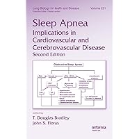 Sleep Apnea: Implications in Cardiovascular and Cerebrovascular Disease (Lung Biology in Health And Disease, 231)