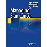 Managing Skin Cancer Managing Skin Cancer Hardcover Kindle Paperback
