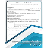 HIPAA Authorization Form: HIPAA Consent Form, HIPAA Patient Consent & Authorization for Release of Medical Information. 60 Forms ( One Page Full/ Other Blank) 8.5''x11''.