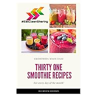 Eat Clean Sharing: 31 Smoothie Recipes Eat Clean Sharing: 31 Smoothie Recipes Kindle Paperback