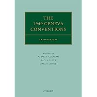 The 1949 Geneva Conventions: A Commentary (Oxford Commentaries on International Law) The 1949 Geneva Conventions: A Commentary (Oxford Commentaries on International Law) Kindle Hardcover Paperback