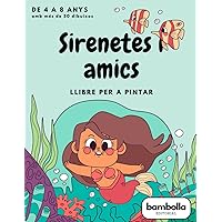 Sirenetes i amics: Llibre per a pintar (Catalan Edition)