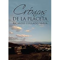 Crónicas de la placeta (Spanish Edition)