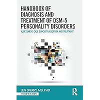 Handbook of Diagnosis and Treatment of DSM-5 Personality Disorders Handbook of Diagnosis and Treatment of DSM-5 Personality Disorders Paperback Kindle Hardcover