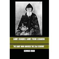 SAINT CHARBEL SAINT FROM LEBANON: Saint Charbel is the Saint of the 21st century “Words of Holy Pope John Paul II“ SAINT CHARBEL SAINT FROM LEBANON: Saint Charbel is the Saint of the 21st century “Words of Holy Pope John Paul II“ Kindle Paperback