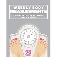 Body Measuring Tracker: Easiest Way to Keep Record Weight Loss Weekly Tracker and Body Measurement Journal for Women, Weigh-in Fitness Logbook Lite Plus Size Chubby Woman Notebook