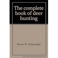 The complete book of deer hunting The complete book of deer hunting Hardcover Paperback Loose Leaf