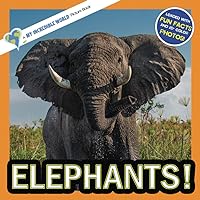 Elephants!: A My Incredible World Picture Book for Children (My Incredible World: Nature and Animal Picture Books for Children) Elephants!: A My Incredible World Picture Book for Children (My Incredible World: Nature and Animal Picture Books for Children) Paperback Kindle
