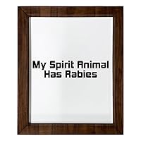 Los Drinkware Hermanos My Spirit Animal Has Rabies - Funny Decor Sign Wall Art In Full Print With Wood Frame, 14X17