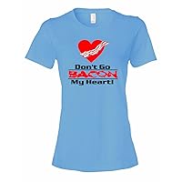 Ladies Don't Go Bacon My Heart. T-Shirt-Light Blue-Large