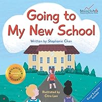 Going to My New School (Boy Version): A Children's Book That Helps Young Children Transition to Kindergarten / Elementary School and Reduce Anxiety (Behavior Science Children's Books) Going to My New School (Boy Version): A Children's Book That Helps Young Children Transition to Kindergarten / Elementary School and Reduce Anxiety (Behavior Science Children's Books) Paperback Kindle Hardcover