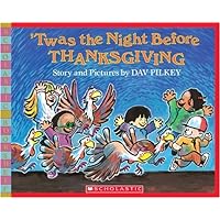 'Twas the Night Before Thanksgiving (Scholastic Bookshelf) 'Twas the Night Before Thanksgiving (Scholastic Bookshelf) Hardcover Paperback