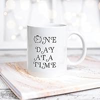 Quote White Ceramic Coffee Mug 11oz One Day at A Time Coffee Cup Humorous Tea Milk Juice Mug Novelty Gifts for Xmas Colleagues Girl Boy
