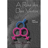 A Rosa dos Dois Ventos: Livro I - Vento Norte (Portuguese Edition)