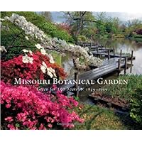 Missouri Botanical Garden: Green for 150 Years, 1859-2009 Missouri Botanical Garden: Green for 150 Years, 1859-2009 Hardcover