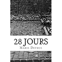 28 jours (French Edition) 28 jours (French Edition) Kindle Paperback