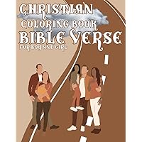 Christian Coloring Book Bible Verse for Boy and Girl: Inspirational Christian Book for everyone. Kids, teens and all adult children of God. Form Women and Men with wholehearted faith