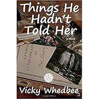 Things He Hadn't Told Her Things He Hadn't Told Her Kindle Paperback