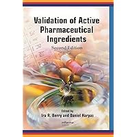 Validation of Active Pharmaceutical Ingredients Validation of Active Pharmaceutical Ingredients Hardcover