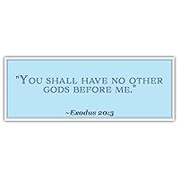 Exodus 20:3 | You Shall Have no Other Gods Before me | Car Sticker 3x8 inches