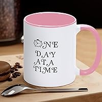 Funny Pink White Ceramic Coffee Mug 11oz One Day at A Time Coffee Cup Sayings Novelty Tea Milk Juice Mug Gifts for Women Men Girl Boy