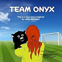Team Onyx: This is a true story inspired by Jessy Giordano Team Onyx: This is a true story inspired by Jessy Giordano Paperback