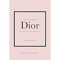Little Book of Dior (Little Books of Fashion, 5) Little Book of Dior (Little Books of Fashion, 5) Hardcover Kindle