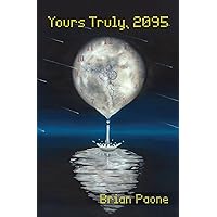 Yours Truly, 2095 Yours Truly, 2095 Paperback Kindle Audible Audiobook