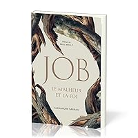 Job : le malheur et la foi (French Edition)