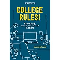College Rules!, 4th Edition: How to Study, Survive, and Succeed in College College Rules!, 4th Edition: How to Study, Survive, and Succeed in College Paperback Kindle Spiral-bound